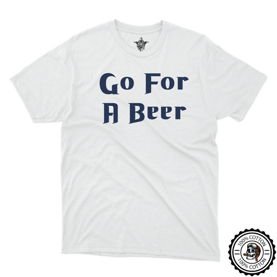 Go For A Beer T-Shirt