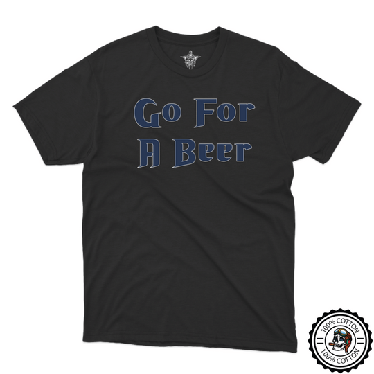 Go For A Beer T-Shirt