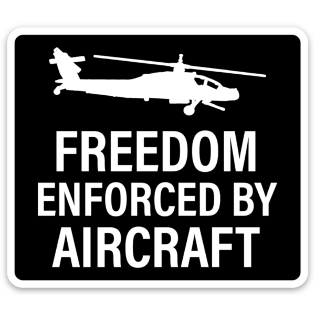 Freedom Enforced By Aircraft - AH-64