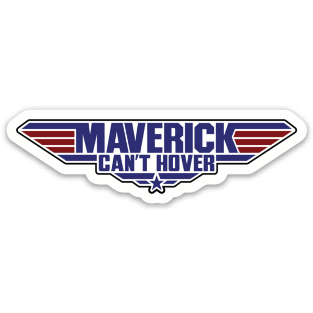 Maverick Can’t Hover Sticker