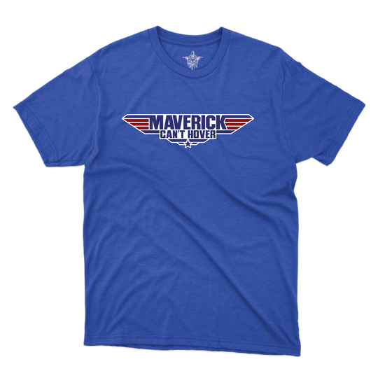 Maverick Can't Hover T-Shirt