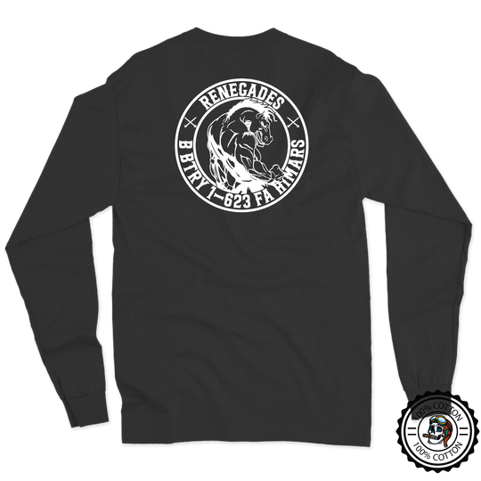 B BTRY, 1-623 "RENEGADES" Long Sleeve T-Shirt