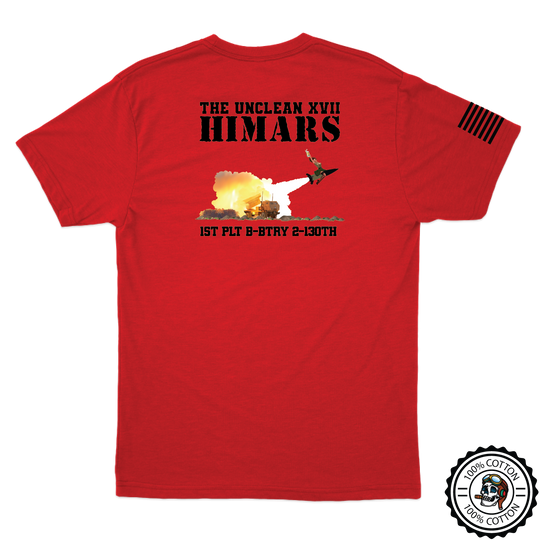 1 PLT, B BTRY, 2-130th FAR "Unclean XVII" T-Shirts