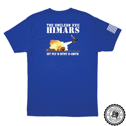 1 PLT, B BTRY, 2-130th FAR "Unclean XVII" T-Shirts