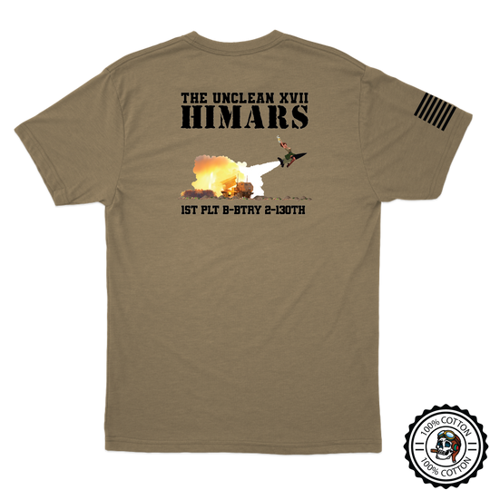 1 PLT, B BTRY, 2-130th FAR "Unclean XVII" Tan 499 T-Shirt