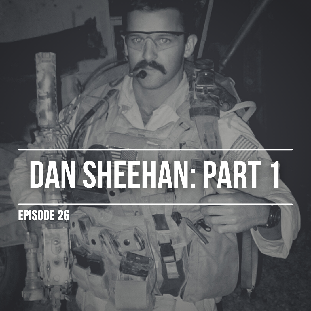 Episode 26 | Dan Sheehan Part I