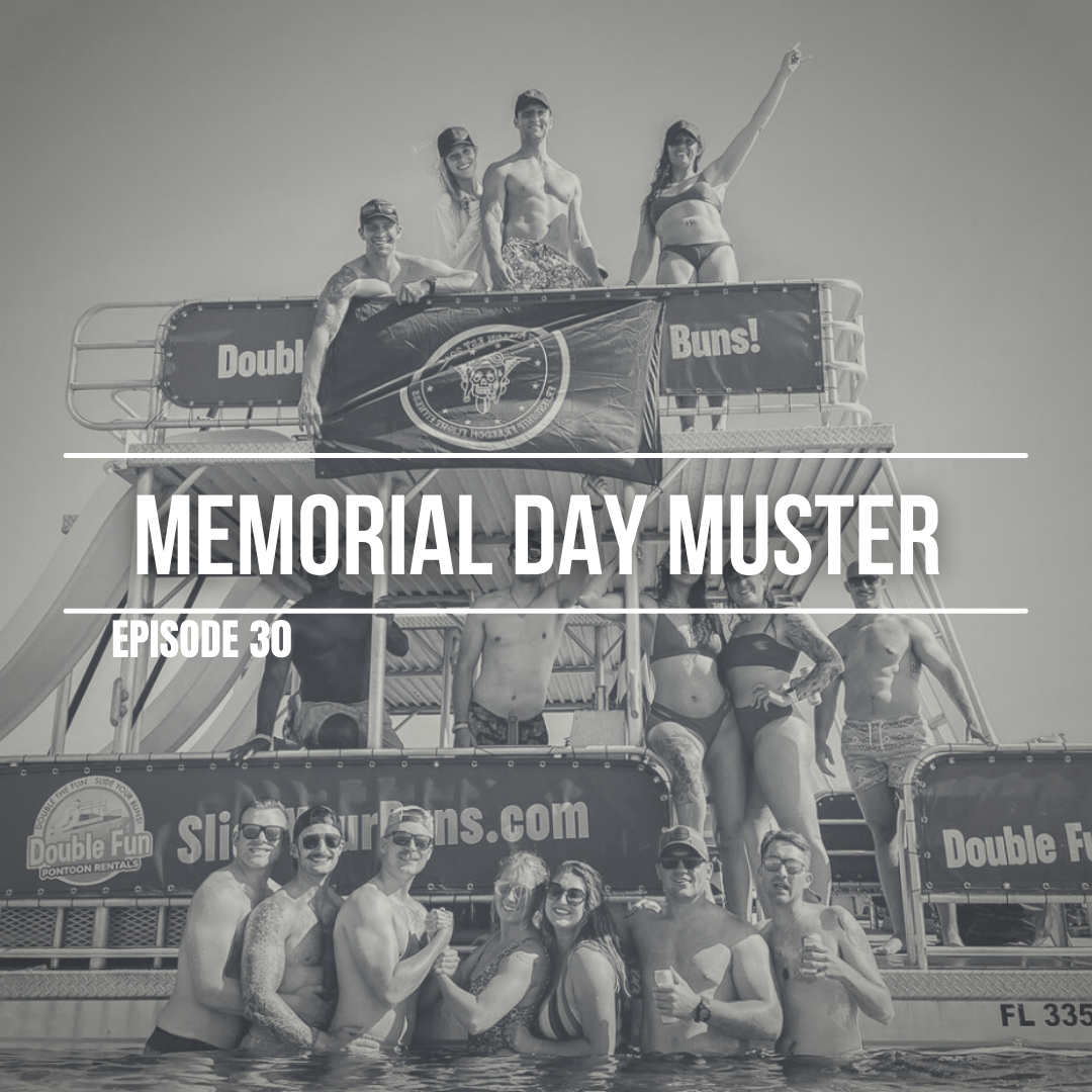 Episode 30 | Memorial Day Muster