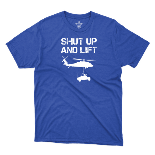 Shut Up and Lift UH T-Shirt