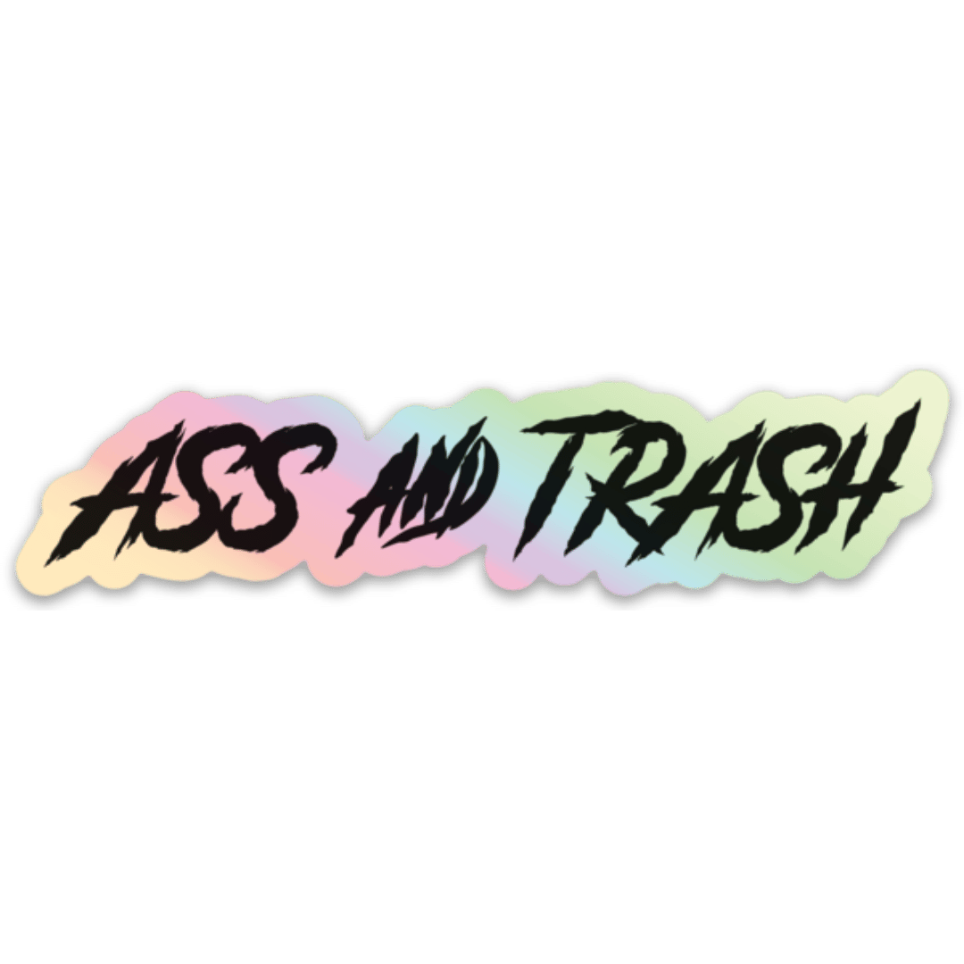 A$$ and Trash Sticker