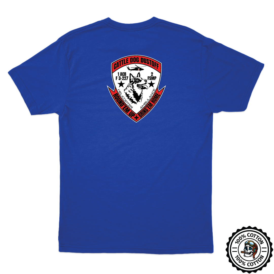 F Co, 3-227 Cattle Dog Dustoff T-Shirts