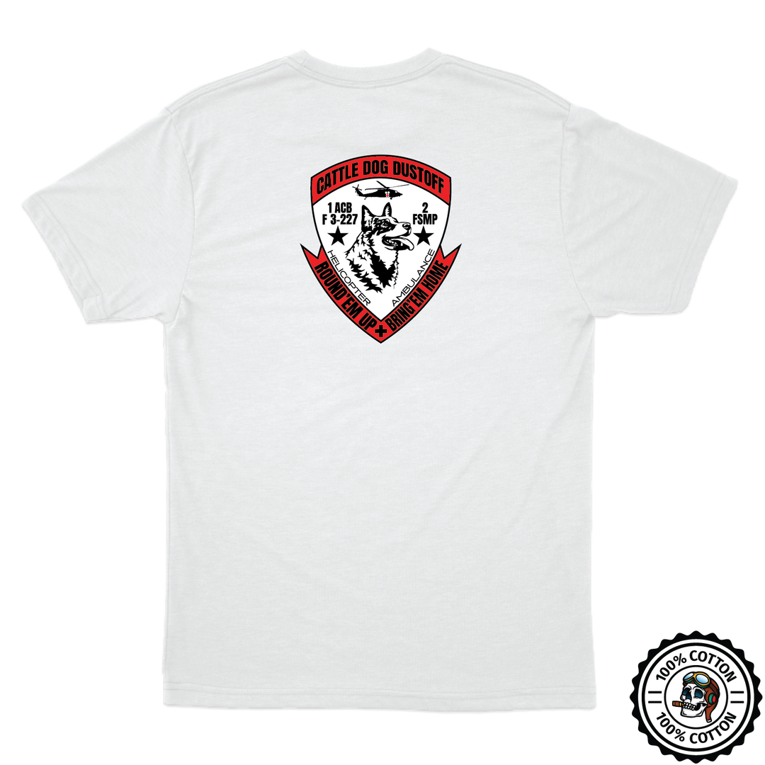 F Co, 3-227 Cattle Dog Dustoff T-Shirts