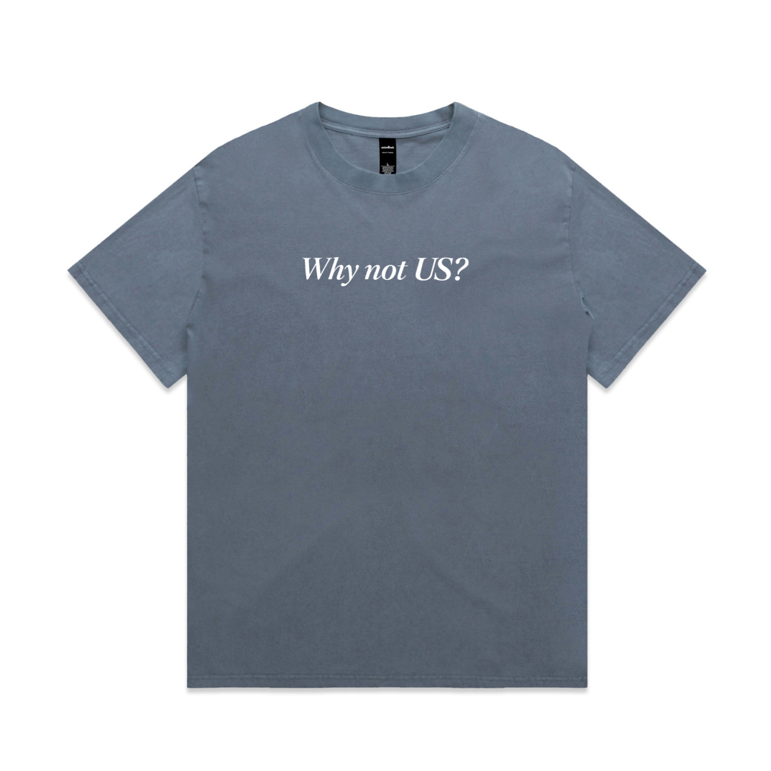 Why Not US? Heavy Tee