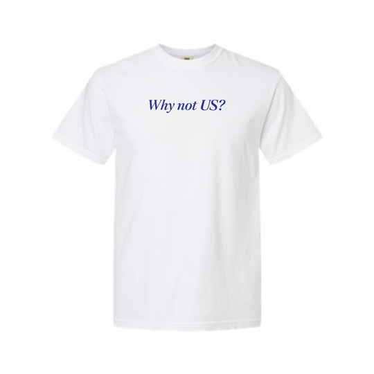 Why Not US? Heavy Tee