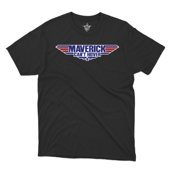 Maverick Can't Hover T-Shirt