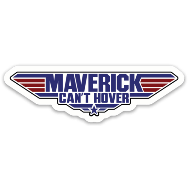 Maverick Can’t Hover Sticker