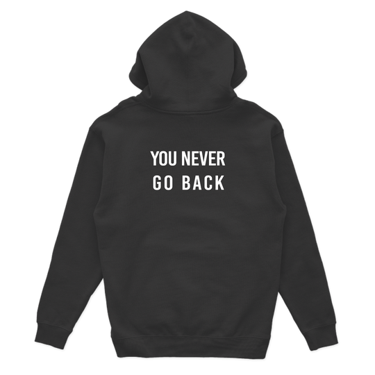 Never Go Back Hoodie