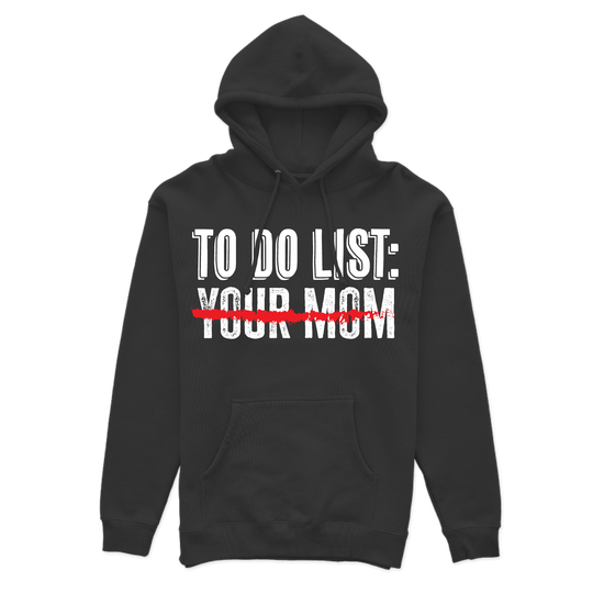 Your Mom Hoodies