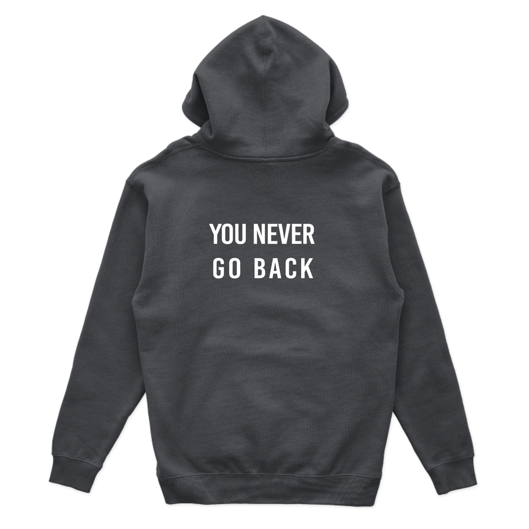 Never Go Back Hoodie