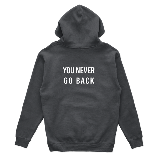 Never Go Back Hoodie