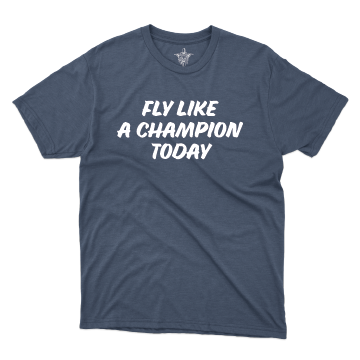 Fly Like a Champion T-Shirt