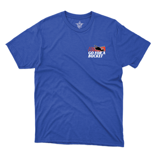 Go For a Bucket T-Shirts