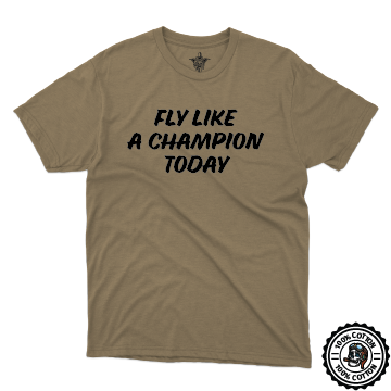 Fly Like a Champion T-Shirt