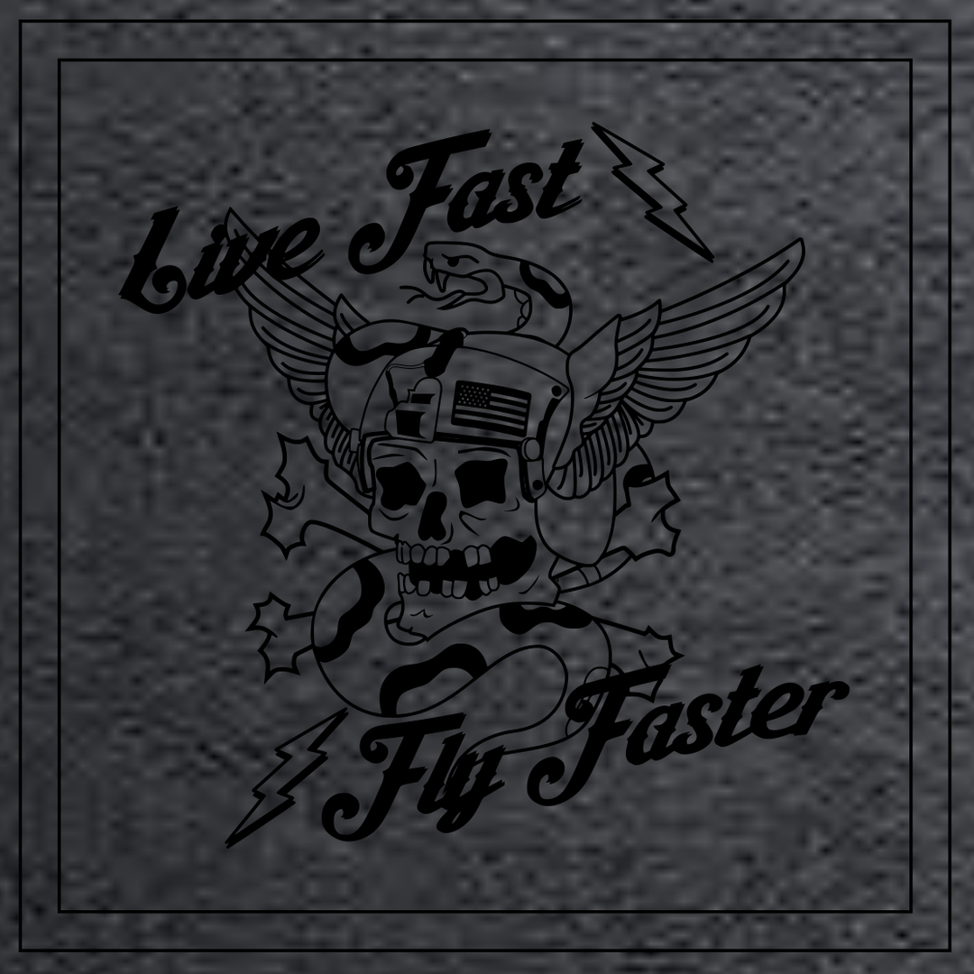 Live Fast, Fly Faster