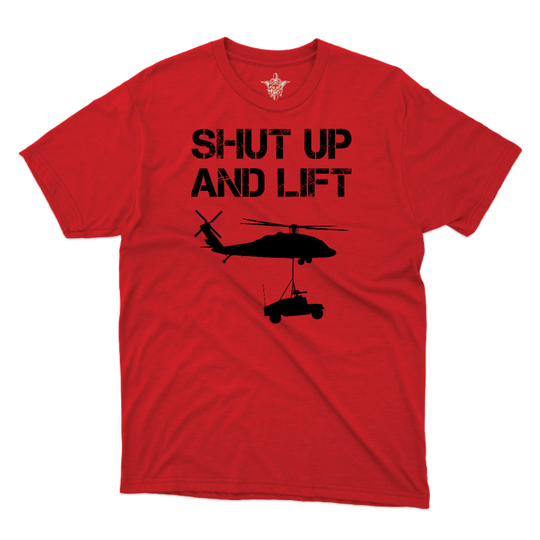 Shut Up and Lift UH T-Shirt