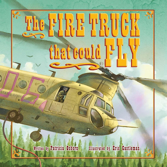 THE FIRE TRUCK THAT COULD FLY (HARDCOVER)