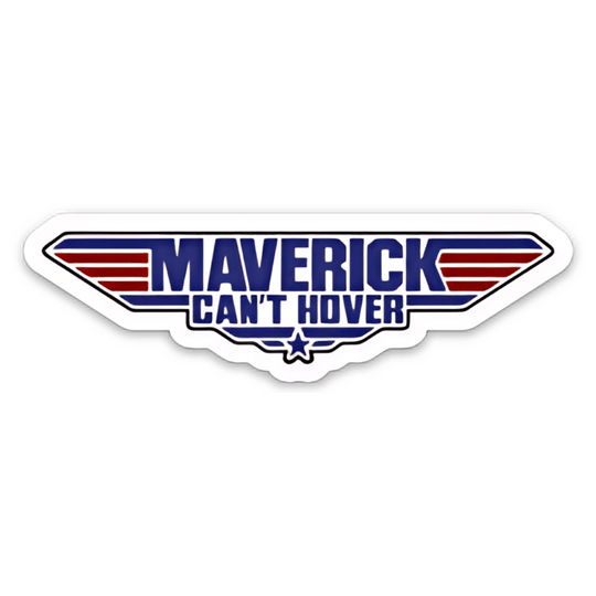 Maverick Can’t Hover Sticker