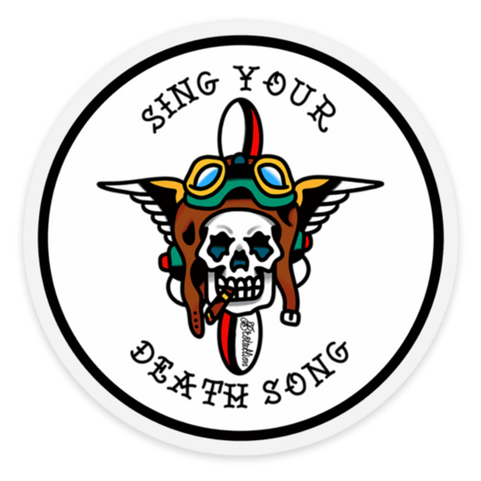 Sing Your Death Song Sticker