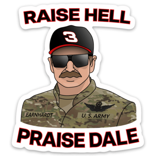 Raise H3ll Praise Dale Sticker